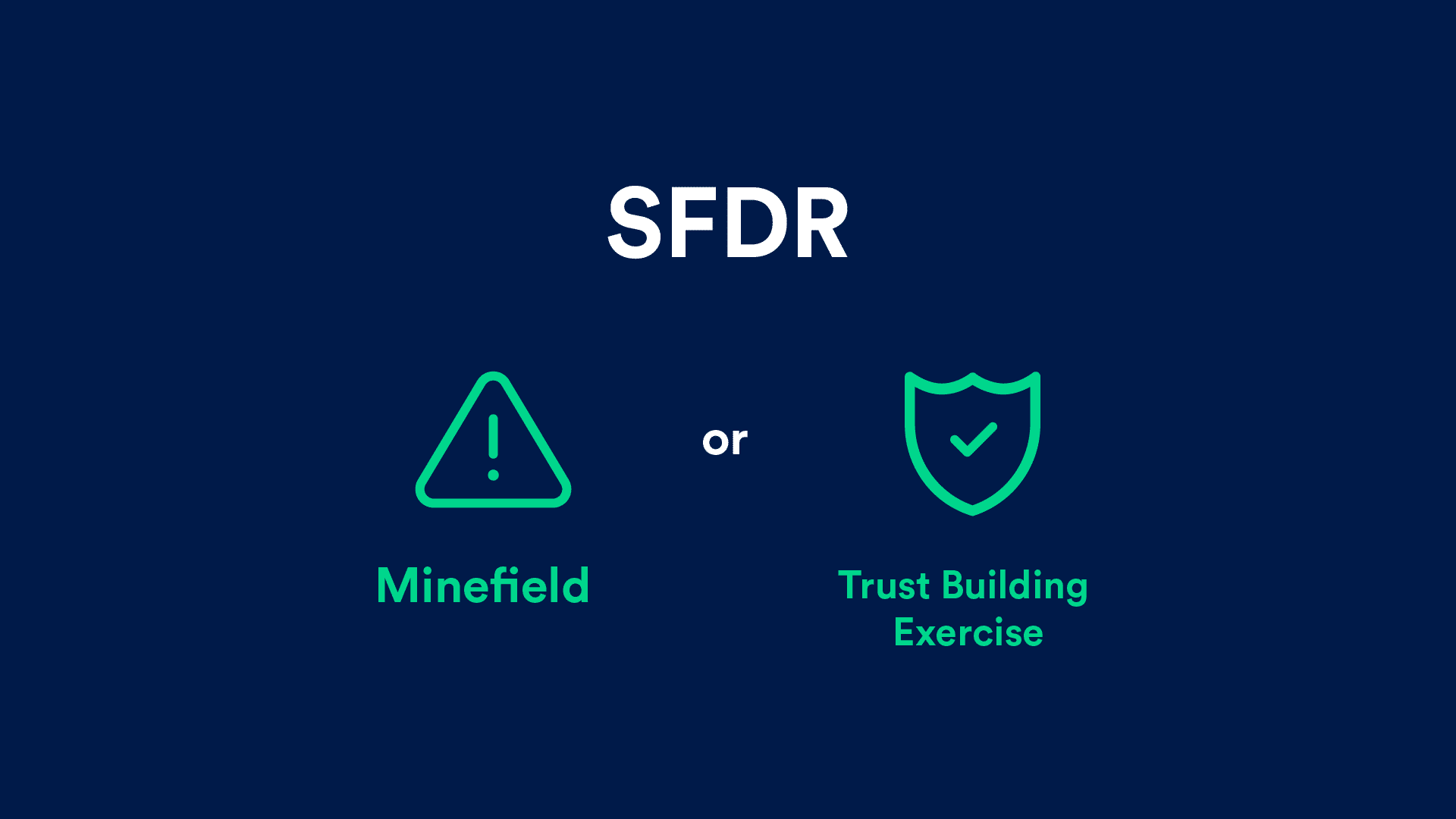 SFDR: A minefield or a trust building exercise?