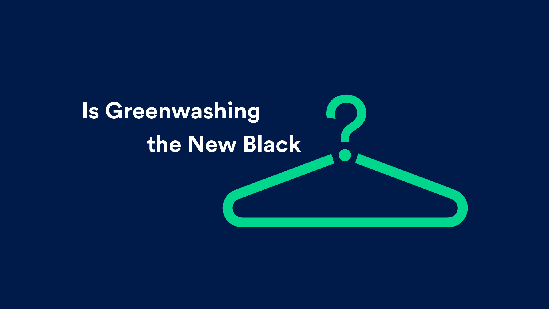 Is Green…washing the New Black?