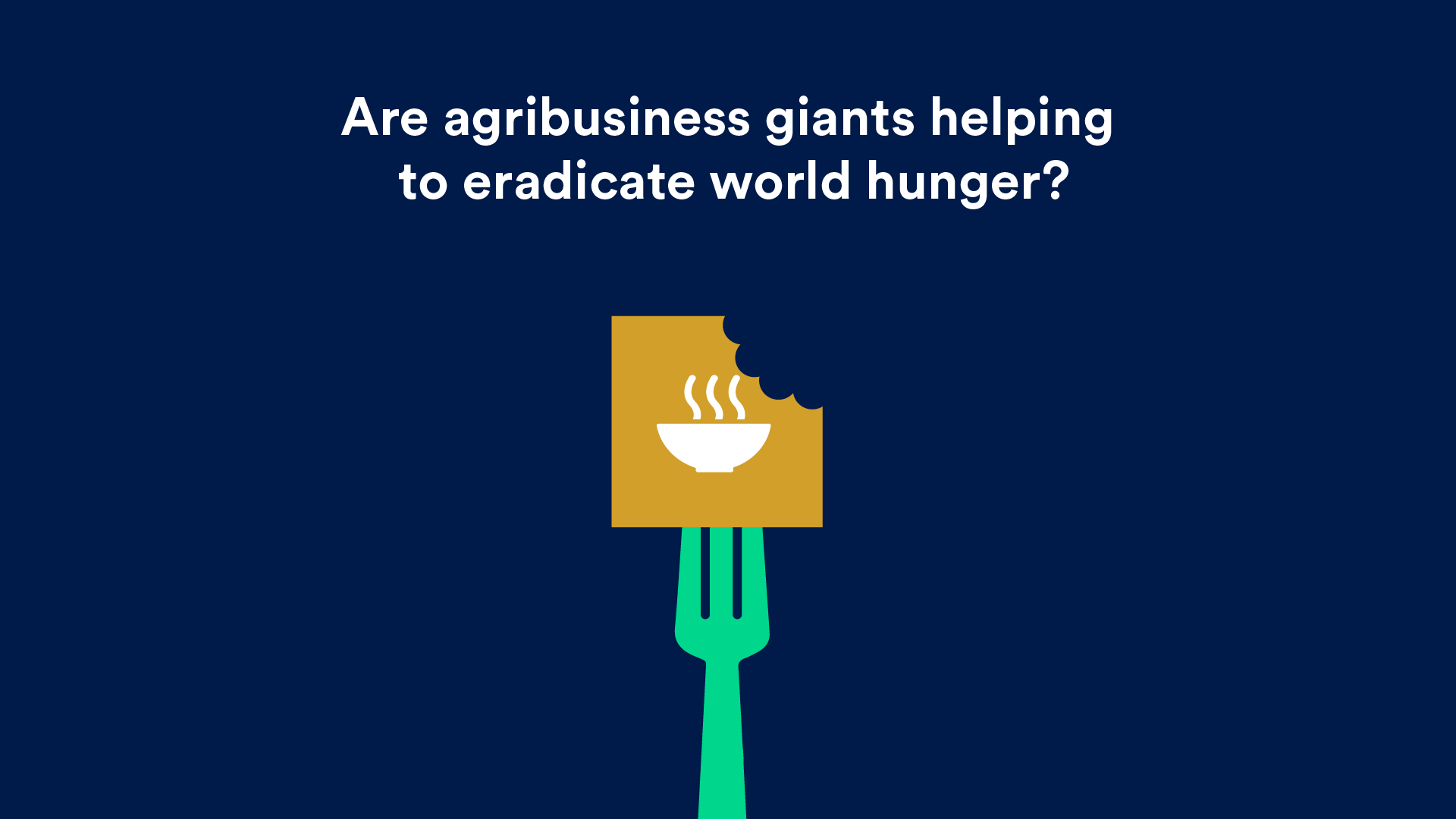 Why agribusiness giants won’t save the world from hunger.