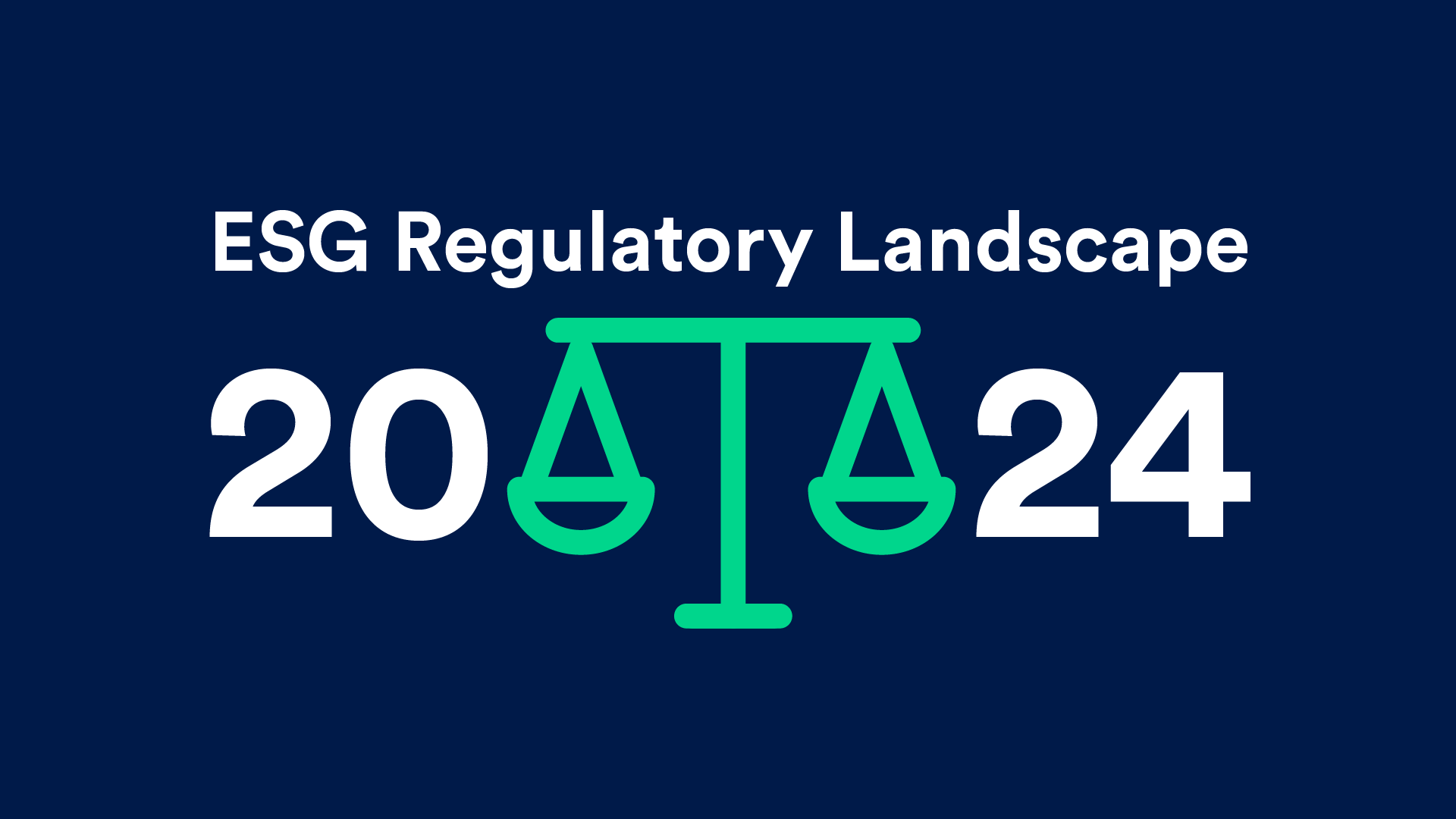 2024 ESG Regulatory Landscape